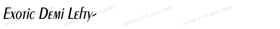 Exotic Demi Lefty字体转换